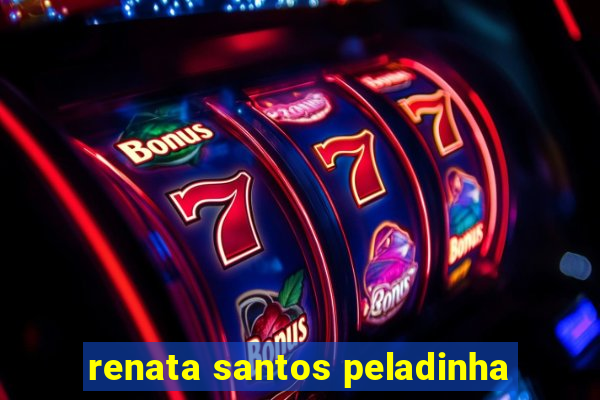 renata santos peladinha