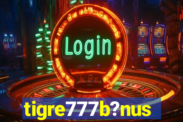 tigre777b?nus