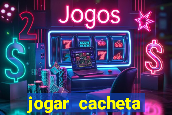 jogar cacheta online valendo dinheiro
