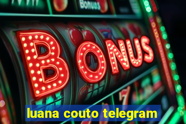 luana couto telegram