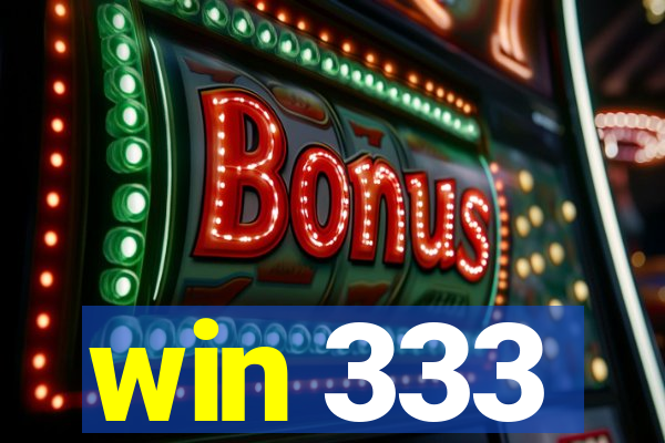 win 333