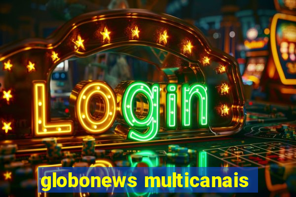 globonews multicanais