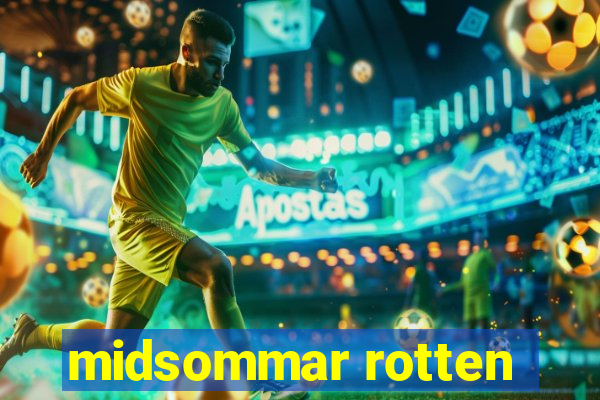 midsommar rotten