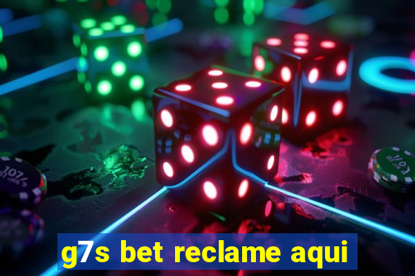 g7s bet reclame aqui