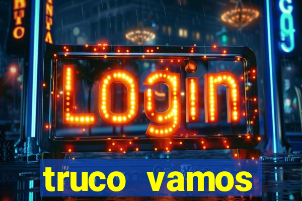 truco vamos download pc