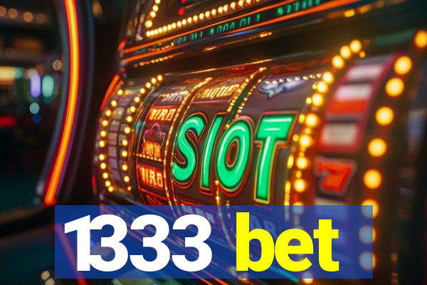 1333 bet