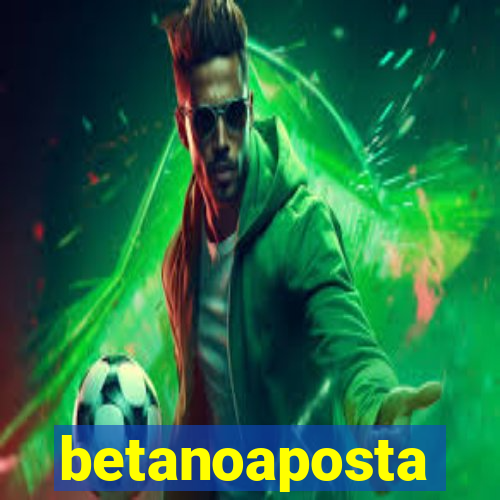 betanoaposta
