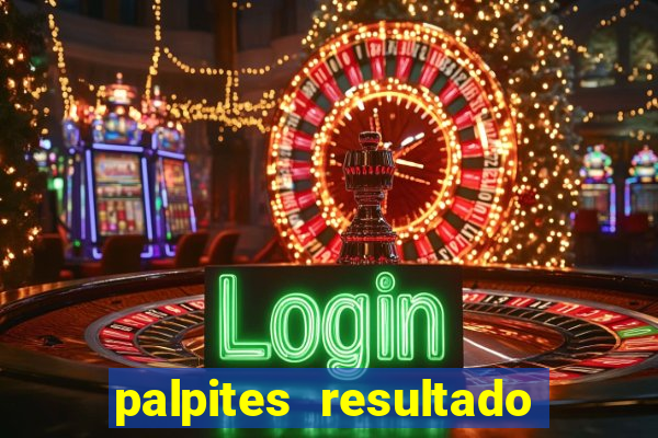 palpites resultado correto jogos de hoje