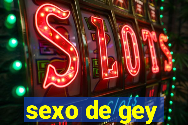 sexo de gey