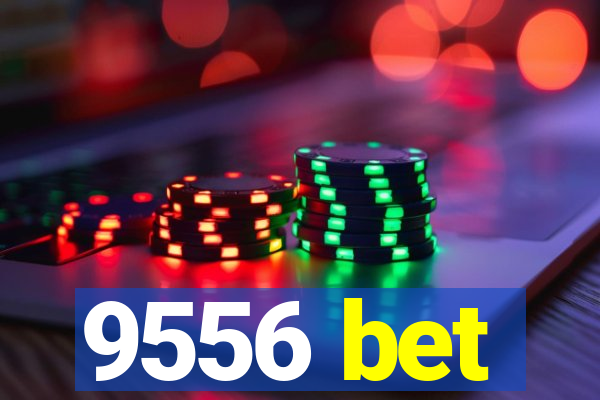 9556 bet
