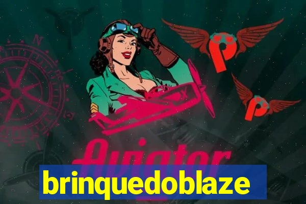 brinquedoblaze