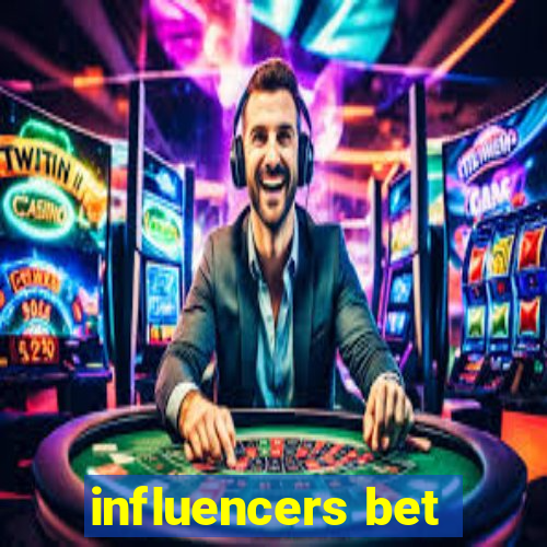 influencers bet
