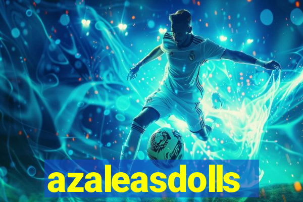 azaleasdolls
