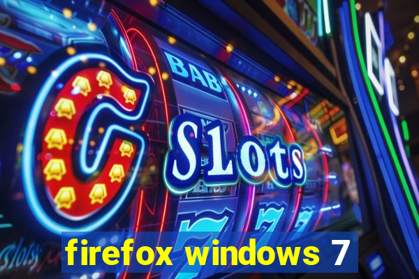 firefox windows 7
