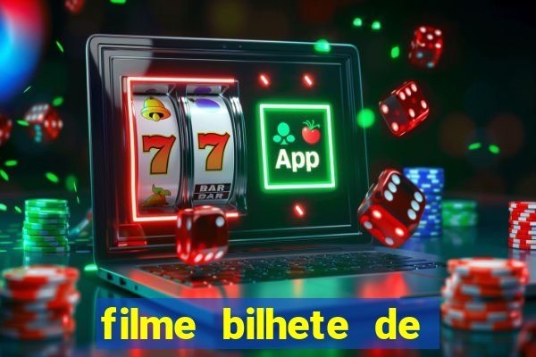 filme bilhete de loteria dublado download