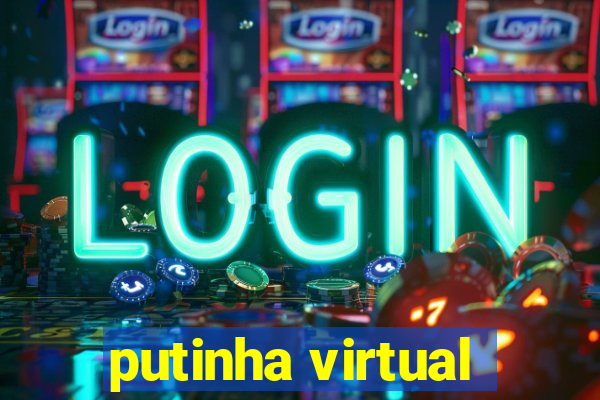 putinha virtual