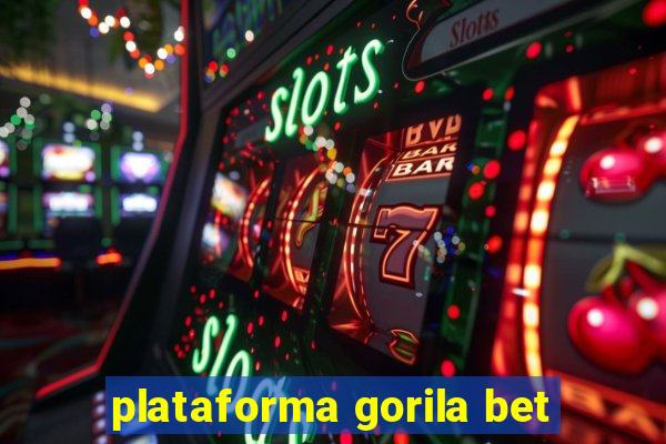 plataforma gorila bet