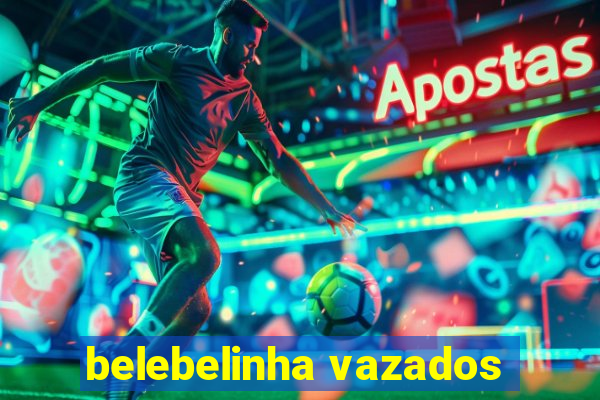 belebelinha vazados