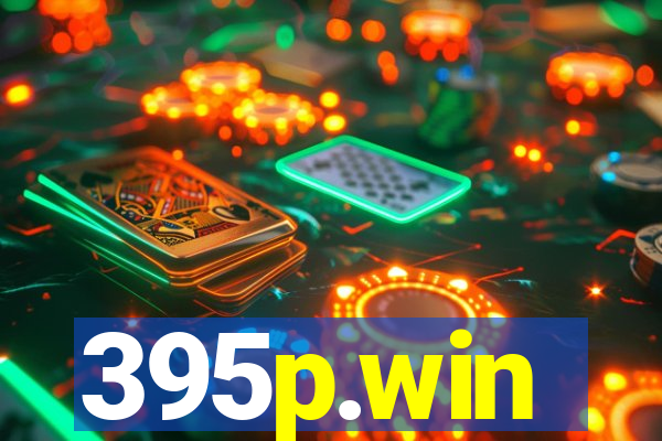 395p.win