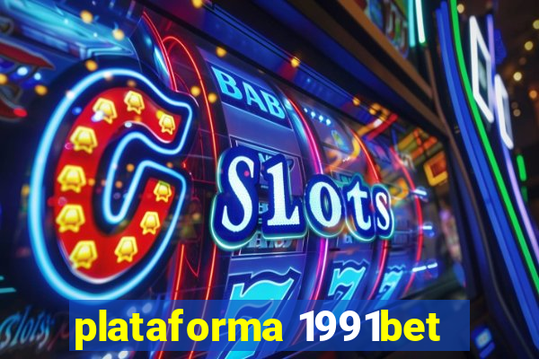 plataforma 1991bet