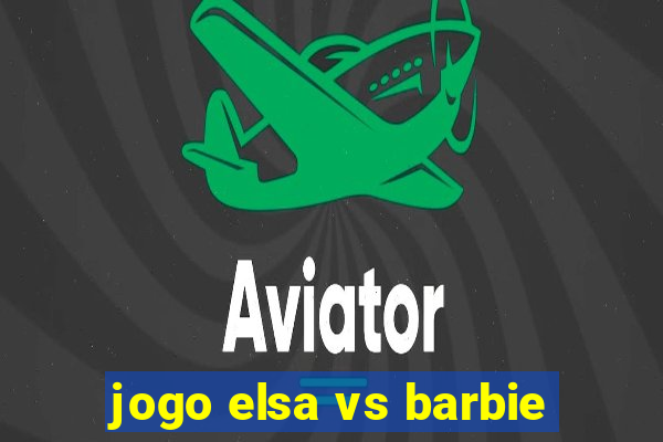 jogo elsa vs barbie