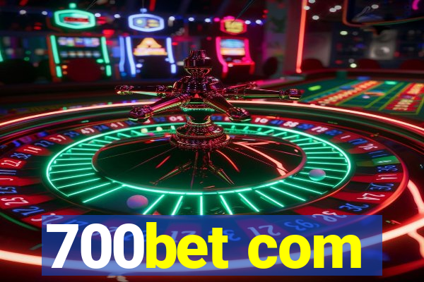 700bet com