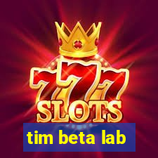 tim beta lab