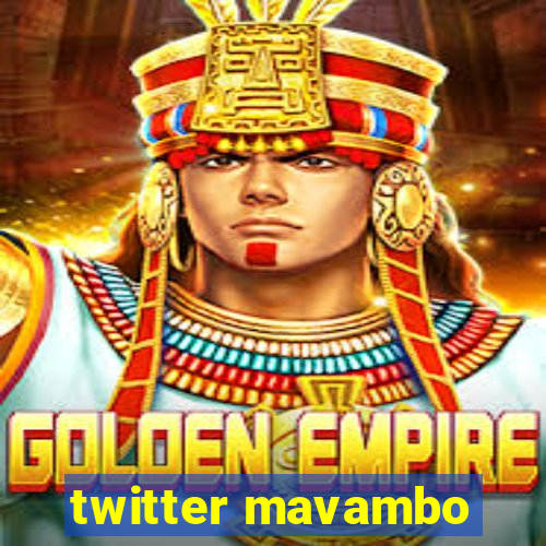 twitter mavambo