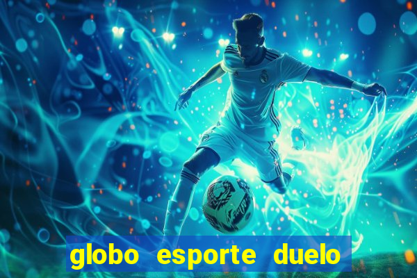 globo esporte duelo dos sonhos