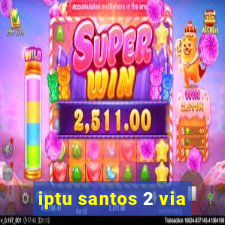 iptu santos 2 via