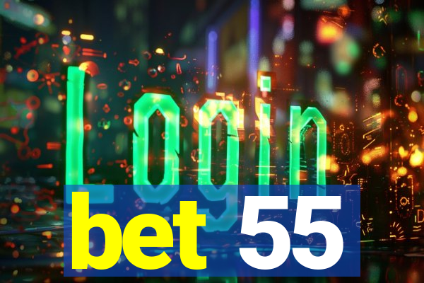 bet 55