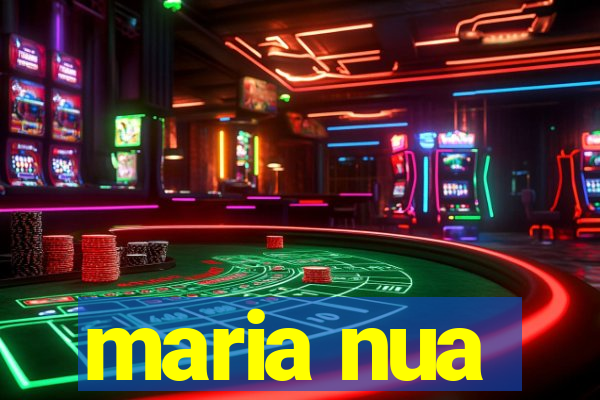 maria nua