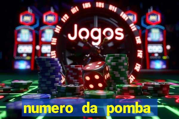 numero da pomba jogo do bicho