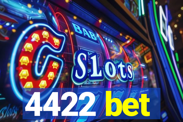 4422 bet