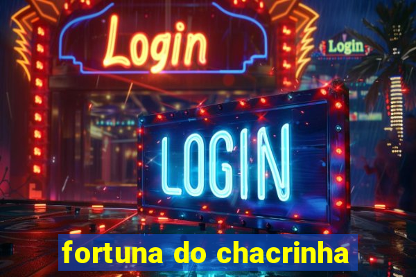 fortuna do chacrinha