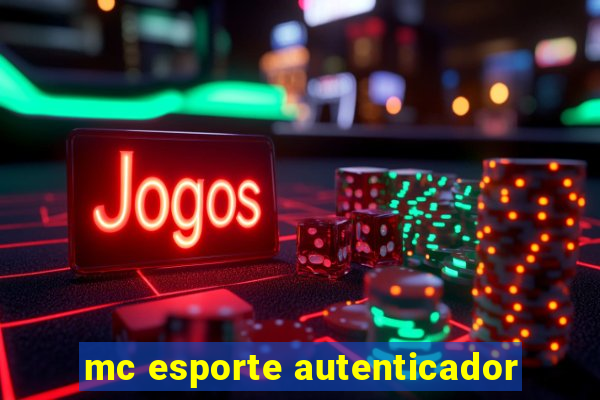 mc esporte autenticador