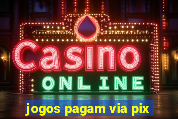 jogos pagam via pix