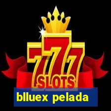blluex pelada