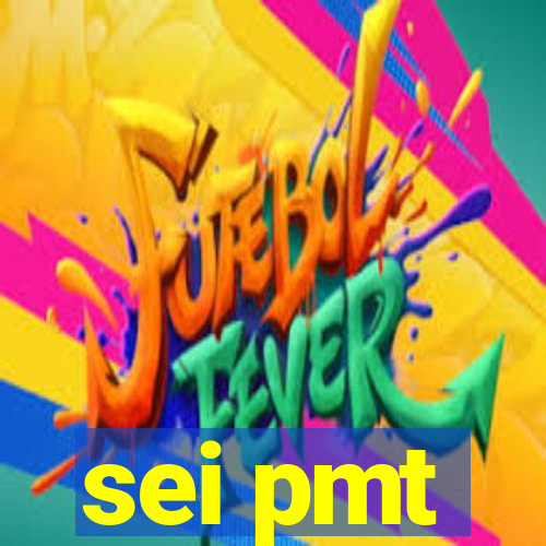 sei pmt