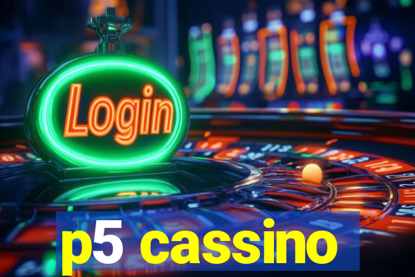 p5 cassino