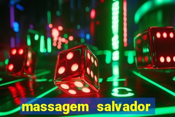 massagem salvador de bahia