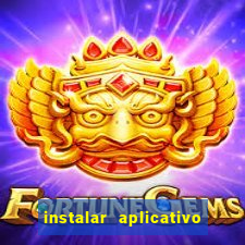 instalar aplicativo estrela bet