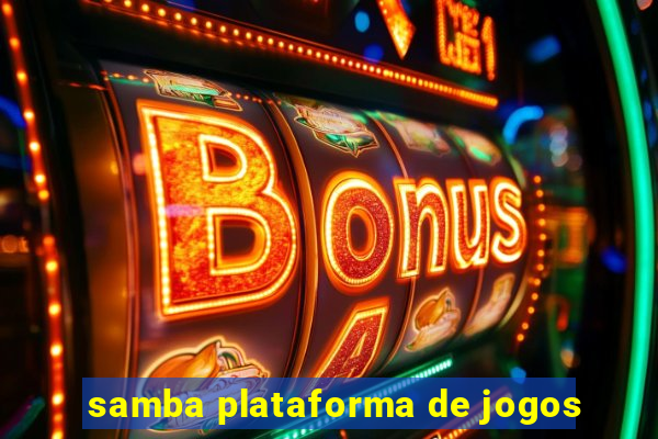 samba plataforma de jogos