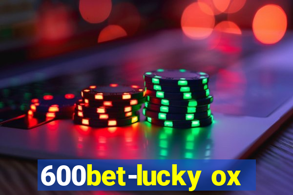 600bet-lucky ox