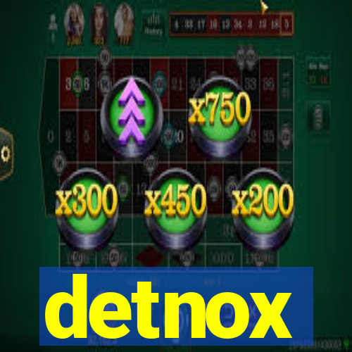 detnox