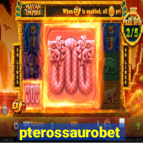 pterossaurobet