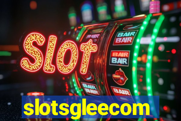 slotsgleecom