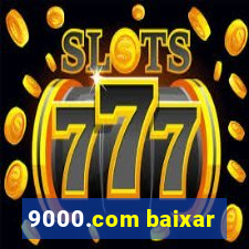 9000.com baixar