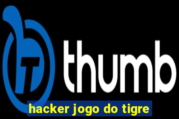 hacker jogo do tigre