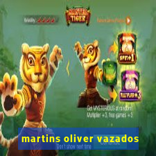 martins oliver vazados